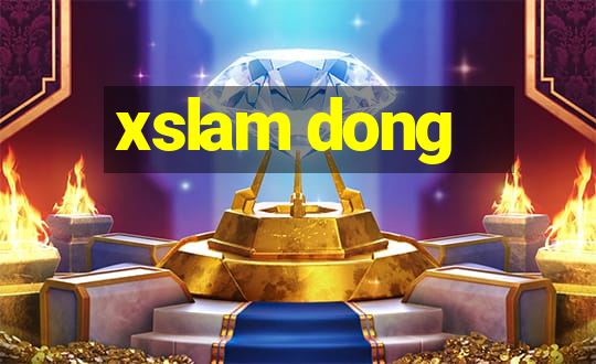 xslam dong