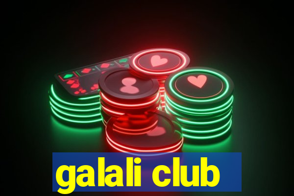 galali club