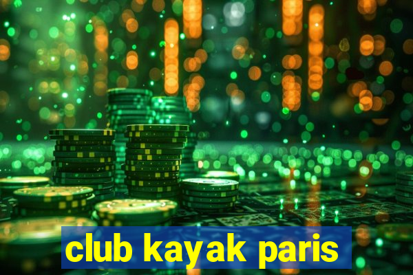 club kayak paris