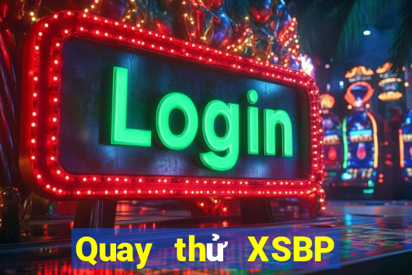 Quay thử XSBP ngày 14