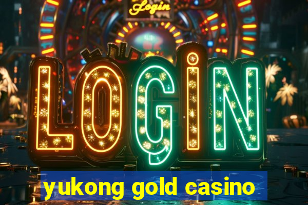 yukong gold casino