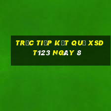 Trực tiếp kết quả XSDT123 ngày 8