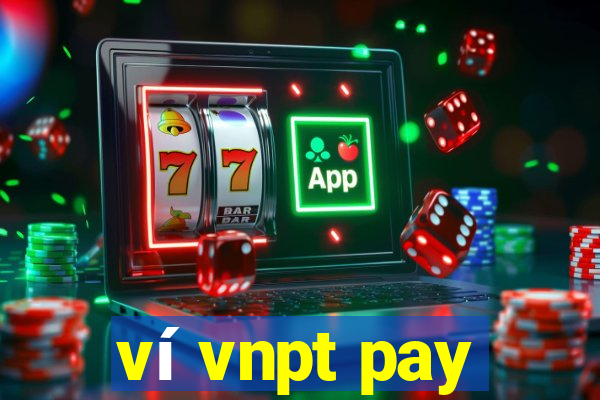 ví vnpt pay