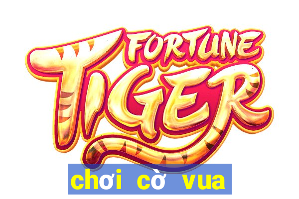 chơi cờ vua online 2 người