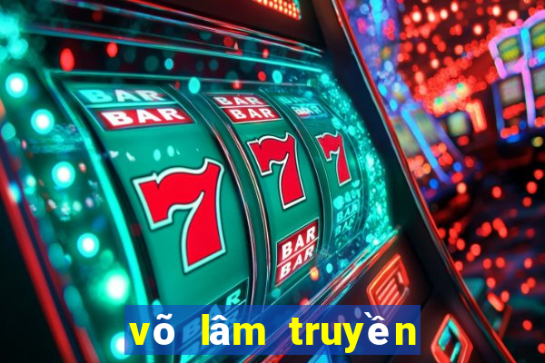 võ lâm truyền kỳ 1 mobile