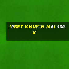 i9bet khuyến mãi 100k