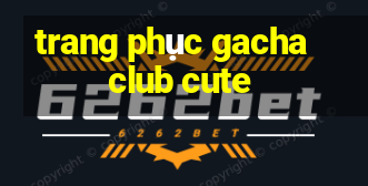 trang phục gacha club cute