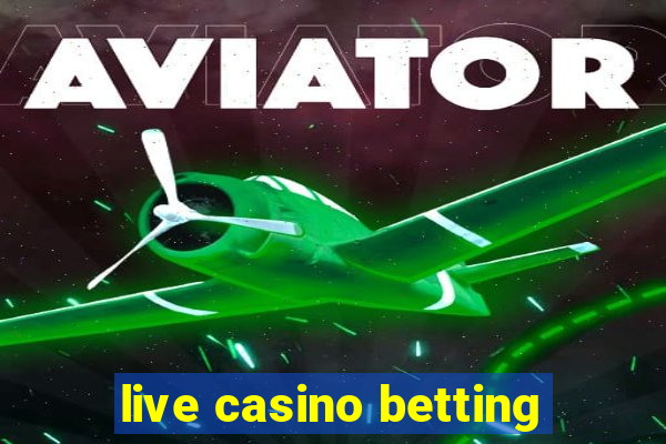 live casino betting