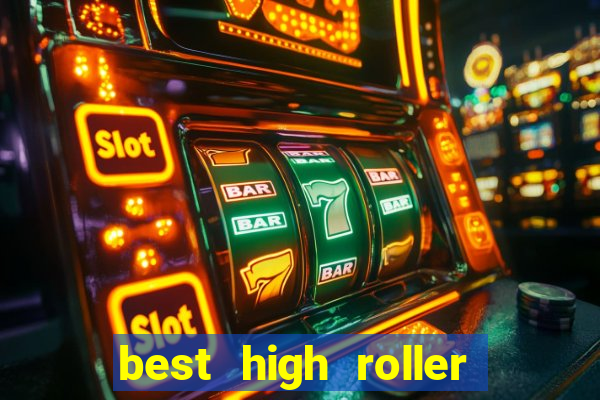 best high roller casino sites