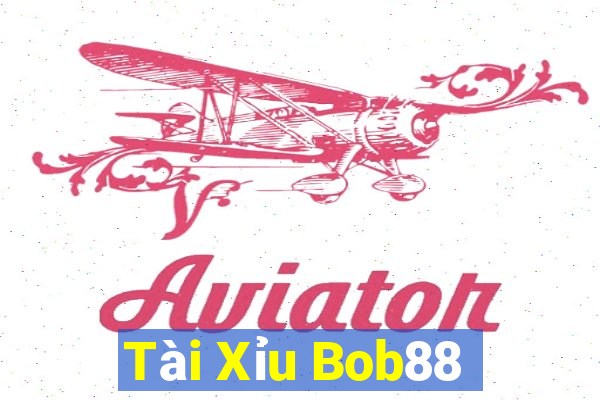 Tài Xỉu Bob88