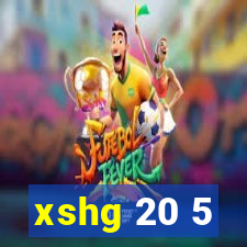 xshg 20 5