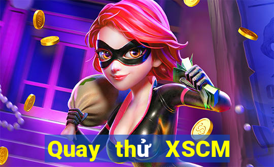 Quay thử XSCM ngày 8