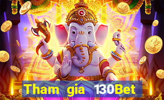 Tham gia 130Bet Nhận 10k