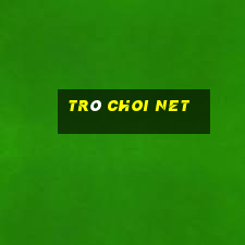 trò choi net