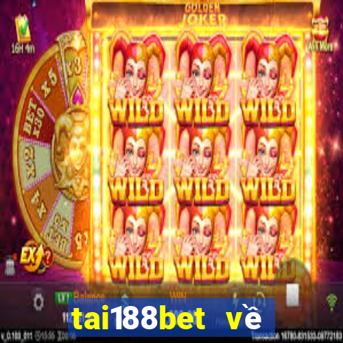 tai188bet về điện thoại