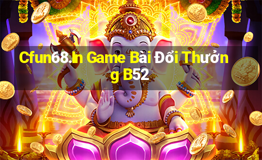 Cfun68.In Game Bài Đổi Thưởng B52