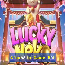 Cfun68.In Game Bài Đổi Thưởng B52