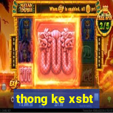 thong ke xsbt