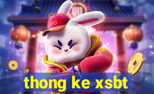 thong ke xsbt