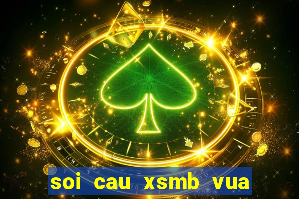 soi cau xsmb vua nha cai