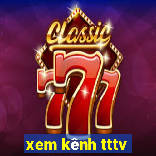 xem kênh tttv