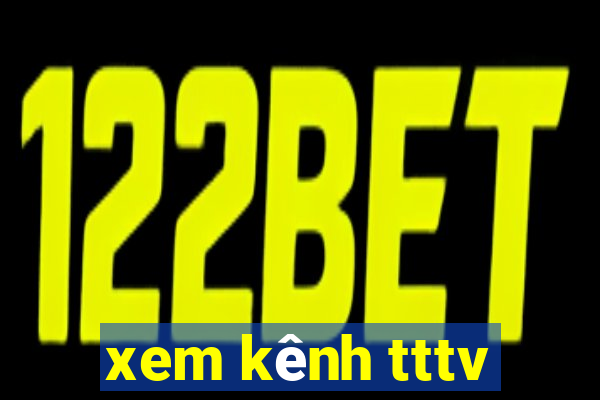 xem kênh tttv