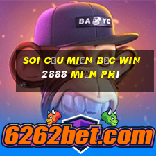 soi cầu miền bắc win2888 miễn phí