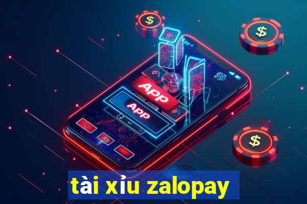 tài xỉu zalopay