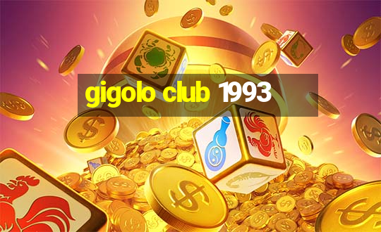 gigolo club 1993