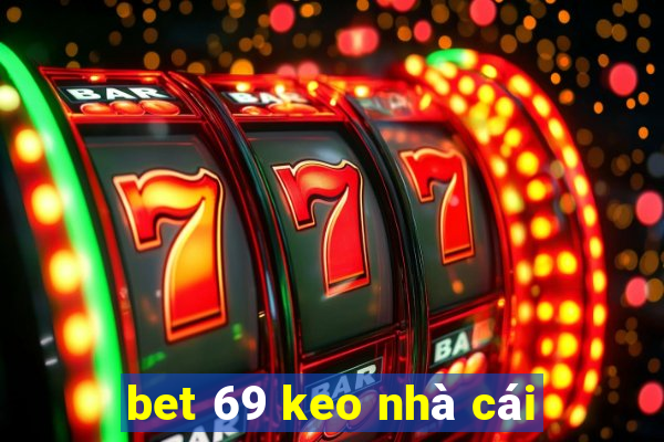 bet 69 keo nhà cái