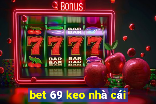 bet 69 keo nhà cái