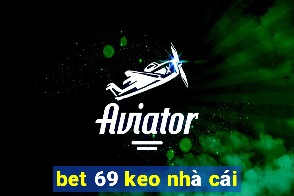 bet 69 keo nhà cái