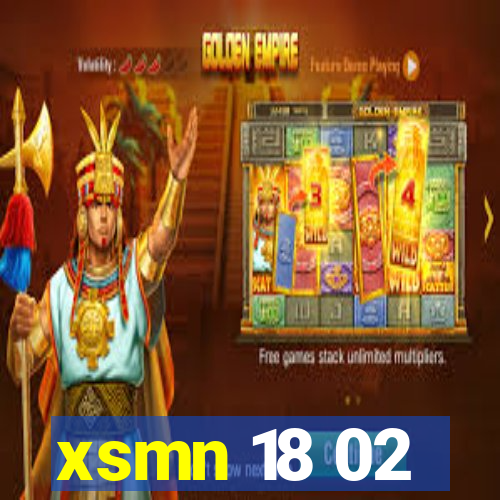 xsmn 18 02