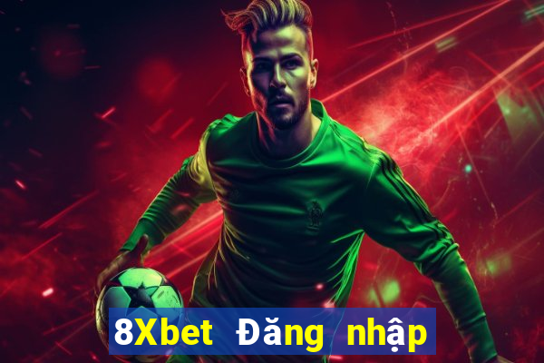 8Xbet Đăng nhập Việt nam