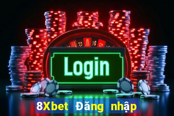 8Xbet Đăng nhập Việt nam