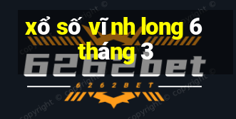 xổ số vĩnh long 6 tháng 3