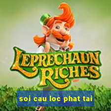 soi cau loc phat tai