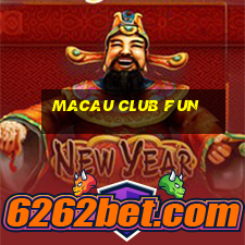 macau club fun