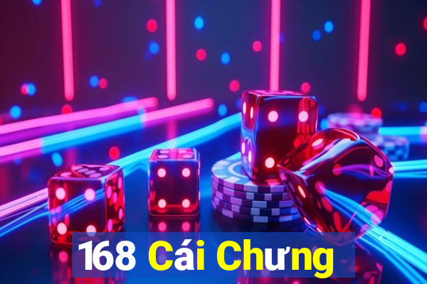 168 Cái Chưng