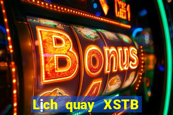 Lịch quay XSTB Thứ 2