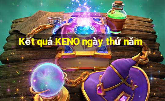 Kết quả KENO ngày thứ năm