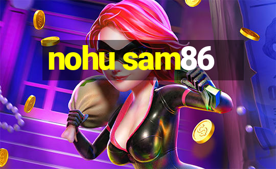 nohu sam86