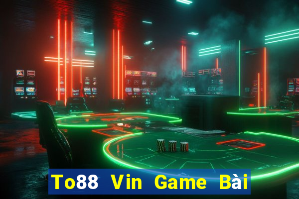 To88 Vin Game Bài Liêng Online