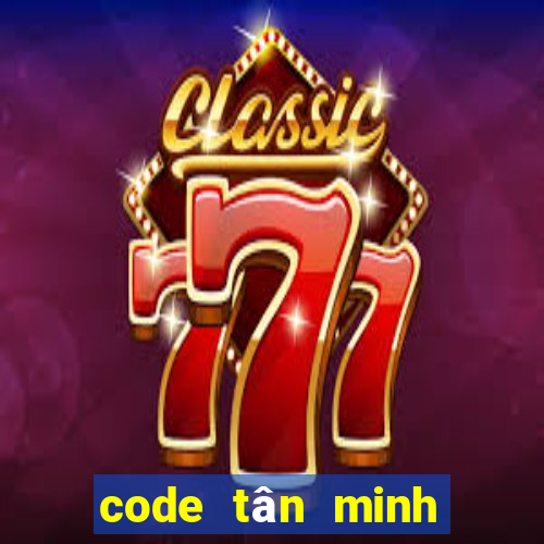 code tân minh chủ 2021