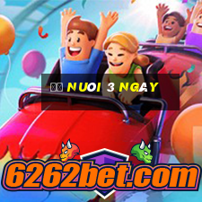 đề nuôi 3 ngày