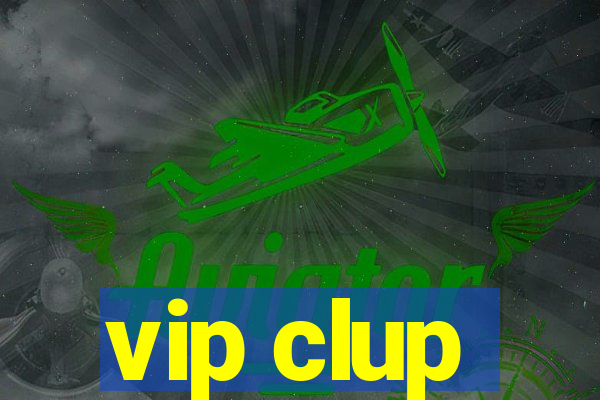 vip clup