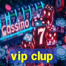 vip clup