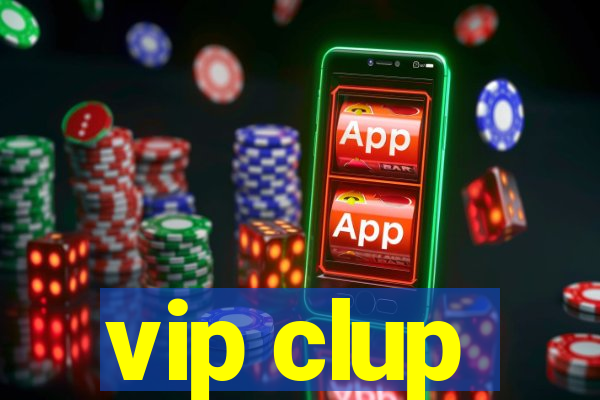 vip clup