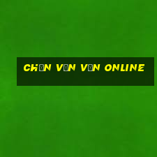 chắn vạn văn online