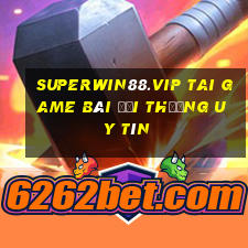 Superwin88.Vip Tai Game Bài Đổi Thưởng Uy Tín